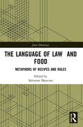 The Language of Law and Food: Metaphors of Recipes and Rules - Paperback