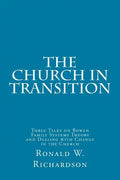 The Church in Transition: Three Talks on Bowen Family Systems Theory and Dealing with Change in the Church - Paperback