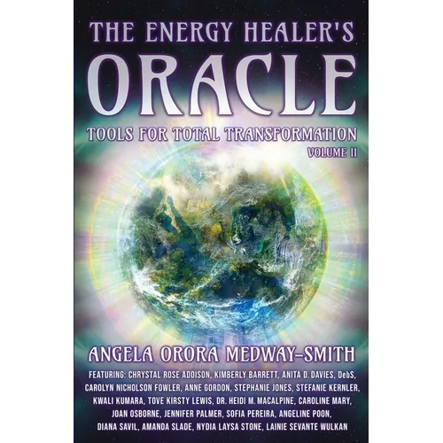 The Energy Healer's Oracle: Tools for Total Transformation - Paperback