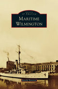Maritime Wilmington - Hardcover