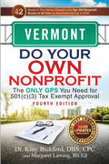 Vermont Do Your Own Nonprofit: The Only GPS You Need for 501c3 Tax Exempt Approval - Paperback
