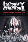 Heavy Metal: Controversies and Counterculture - Paperback