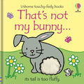 That's Not My Bunny.: An Easter and Springtime Book for Kids - Board Book