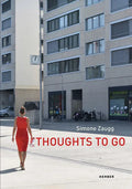 Simone Zaugg: Thoughts to Go - Hardcover