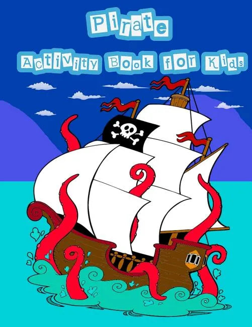 Pirate Activity Book For Kids: : Kids Activities Book with Fun and Challenge in pirate theme: Trace Lines and Letters, Coloring, Count the number, Ma - Paperback