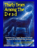Thirty Years Among The Dead: Complete and Unabridged -- Obsessions And "Curses" Removed Through The Work Of The Medium Mrs. Wickland - Paperback