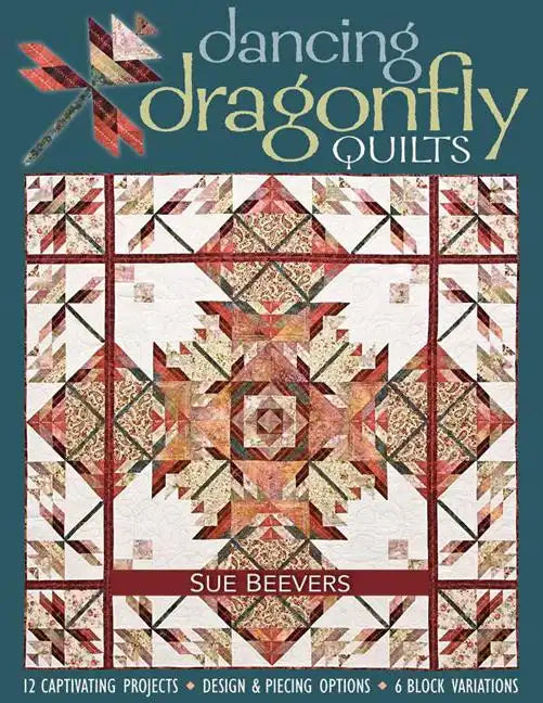 Dancing Dragonfly Quilts-Print-on-Demand-Edition: 12 Captivating Projects, Design & Piecing Options, 6 Block Variations - Paperback