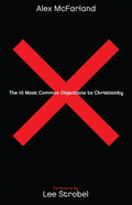 The 10 Most Common Objections to Christianity - Paperback