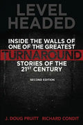 Level Headed: Inside the Walls of One of the Greatest Turnaround Stories of the 21st Century - Paperback