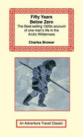 Fifty Years Below Zero - Hardcover