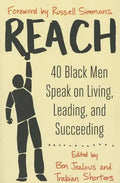 Reach: 40 Black Men Speak on Living, Leading, and Succeeding - Paperback