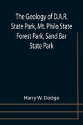 The Geology of D.A.R. State Park, Mt. Philo State Forest Park, Sand Bar State Park - Paperback