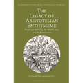 The Legacy of Aristotelian Enthymeme: Proof and Belief in the Middle Ages and the Renaissance - Paperback