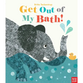 Get Out of My Bath! - Hardcover