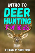 Intro to Deer Hunting for Kids - Paperback