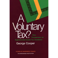 A Voluntary Tax?: New Perspectives on Sophisticated Estate Tax Avoidance - Paperback