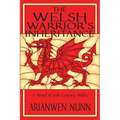The Welsh Warrior's Inheritance: Welsh Warrior Book 2 - Paperback