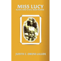 Miss Lucy: Slave and Civil War Nurse - Paperback