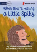 When You're Feeling a Little Spiky - Paperback