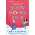 Snow Going Back: A laugh-out-loud enemies-to-lovers romantic comedy - Paperback