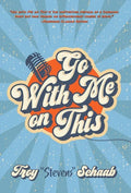 Go With Me on This - Hardcover