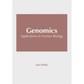 Genomics: Applications in Human Biology - Hardcover