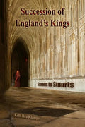 Succession of Englands Kings: Saxons to Stuarts - Paperback