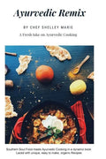 Ayurvedic Remix: Ayurveda Holistic Cookbook - Paperback