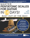 Master Pentatonic Scales For Guitar in 14 Days: Bust out of the Box! Learn to Play Major and Minor Pentatonic Scale Patterns and Licks All Over the Ne - Paperback