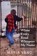 When Every Road Whispers My Name - Paperback