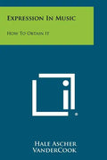 Expression In Music: How To Obtain It - Paperback