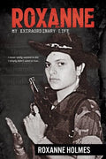 Roxanne: My Extraordinary Life - Paperback