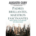 Padres Brillantes, Maestros Fascinantes: Nunca Volverás a Ver La Educación de la Misma Manera - Paperback