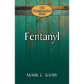 Fentanyl: Hope Through the Gospel - Paperback