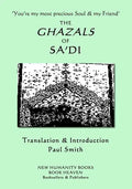 'You're my most precious Soul & my Friend' THE GHAZALS OF SA'DI - Paperback