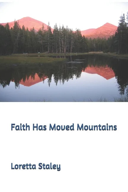 Faith Has Moved Mountains - Paperback