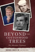 Beyond the Cottonwood Trees: The Adventure Continues - Hardcover
