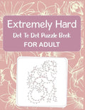 Extremely Hard Dot to Dot Puzzle Book For Adult - Paperback