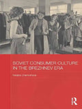 Soviet Consumer Culture in the Brezhnev Era - Paperback