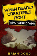 When Deadly Creatures Fight - Who Would Win? - Paperback