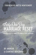 Thirty One Day Marriage Reset: Forming healthy habits to enrich your marriage. - Paperback