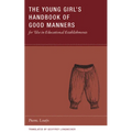 The Young Girl's Handbook of Good Manners for Use in Educational Establishments - Paperback