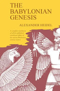 The Babylonian Genesis: The Story of the Creation - Paperback