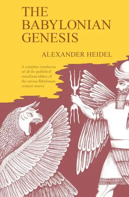 The Babylonian Genesis: The Story of the Creation - Paperback