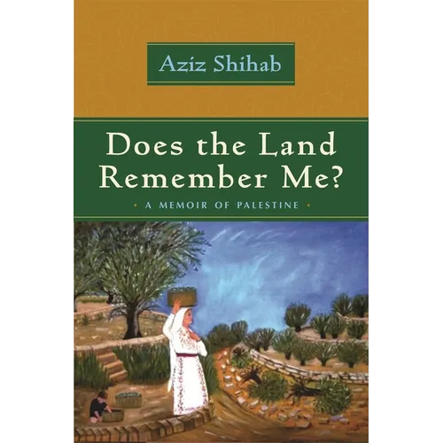 Does the Land Remember Me?: A Memoir of Palestine - Paperback