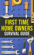 First-Time Homeowner's Survival Guide - Paperback