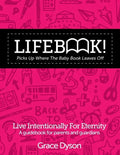 Lifebook! Picks Up Where the Baby Book Leaves Off: A Guidebook for Parents and Guardians - Paperback