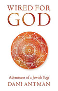 Wired for God: Adventures of a Jewish Yogi - Paperback