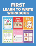 First Learn to Write Workbook: Practice for Kids with Pen Control, Line Tracing, Letters, and More! (Kids coloring activity books) - Paperback