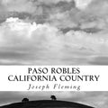Paso Robles California Country: Original Fine Art Photography - Paperback